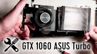 ASUS GeForce GTX 1060 Turbo 6G - обслуживание (разборка, чистка, замена термопасты, подшипников)