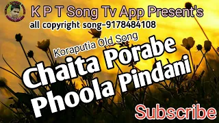 Chaita Parobe Phoolo Pindani_Koraputia Song_K P T Song Tv App