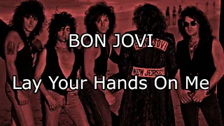 BON JOVI - Lay Your Hands On Me (Lyric Video)