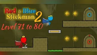 Red and Blue Stickman 2 Gameplay Walkthrough - Level 71 to 80 | Tiny Toons