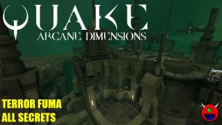 Quake: Arcane Dimensions - ad_tfuma - Terror Fuma - All Secrets No Commentary