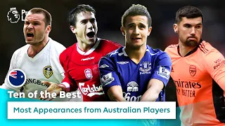 10 of the Premier League’s BEST Australian footballers | World Cup | Australia