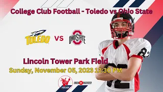 College Club Football - Toledo vs Ohio State - 11-05-2023