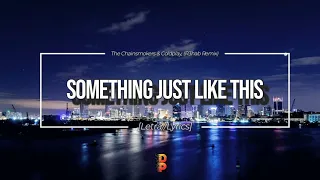 🔹️[Letra//Lyrics] The Chainsmokers & Coldplay - Something Just Like This (R3hab Remix)// SUB ESPAÑOL