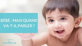 Bébé : mais quand va-t-il parler ? - La Maison des Maternelles #LMDM