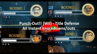 Punch Out Wii - Title Defense: All Instant knockdowns/outs
