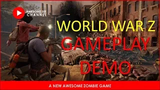 WORLD WAR Z -  Best Gameplay Demo 2019 Zombie Game