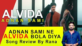 Alvida - Adnan Sami - Official Music Video Review - Sarah Khatri #adnansami  - #alvida
