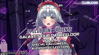 🌌Galaxy's our Dancefloor - Vol.26 Nightcore Edition ★ Bootleg Mix ★ 2 hours Mix ★ Halloween Edition