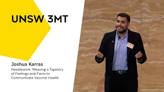 UNSW 3MT 2022 - Needlework: Weaving a Tapestry of Feelings and Facts to Communicate Vaccine Health