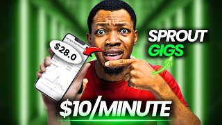 Earn $10/Minute From Sproutgigs In 2023