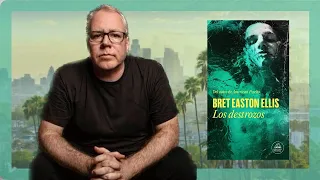 LOS DESTROZOS (Breat Easton Ellis) | Reseña