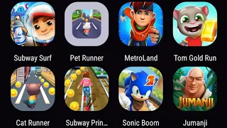 Subway Surf,Pet Runner,Metro Land,Tom Gold Run,Cat Runner,Subway Princess Runner,Sonic Boom,Jumanji