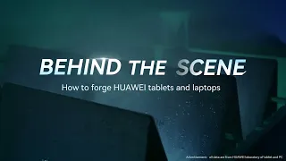 HUAWEI Laboratory of Tablet and PC-Behind the Scene