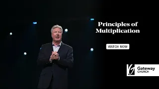 Principles of Multiplication | Robert Morris | Gateway Church