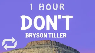 [ 1 HOUR ] Bryson Tiller - Don’t sped upTikTok Remix (Lyrics)  if you were mine you would top every