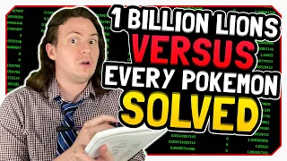 Why Every Pokemon CAN'T beat 1 Billion Lions!