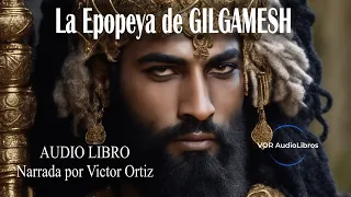 LA EPOPEYA DE GILGAMESH | LA HISTORIA MÁS ANTIGUA JAMÁS ESCRITA |AUDIO LIBRO