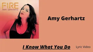 I Know What You Do ~ Amy Gerhartz (Lyric Video)