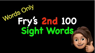 Fry's 2nd 100 Sight Words (WORDS ONLY - No Pictures)