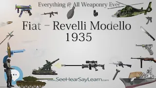 Fiat–Revelli Modello 1935 (Everything WEAPONRY & MORE)💬⚔️🏹📡🤺🌎😜✅