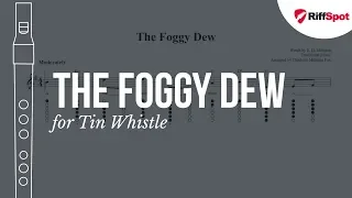 The Foggy Dew Tin Whistle Tab