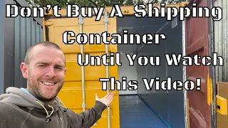 Buying A Used Or Second Hand Shipping Container. Hints And Tips For Buying A Shipping Container