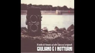 Giuliano e i notturni - Il ballo di Simone ed altri successi originali