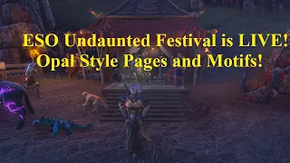 ESO Undaunted Celebration Event is LIVE! Opal Style Pages and Motif Rewards!