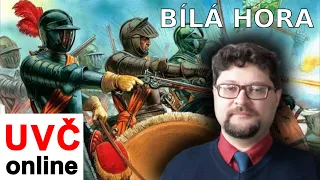 Bitva na Bílé hoře: nové poznatky - Mgr. Jiří Šlajsna / Univerzita volného času online #1