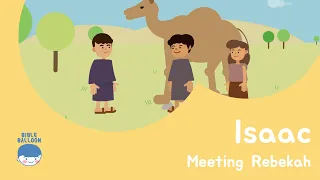 Bible Story for kids | Bible Balloon - EP13. Isaac and Rebekah | The Book of Genesis