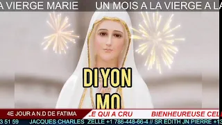 4E JOUR DE LA NEUVAINE A N.D. DE FATIMA [ I DONT OWN ANY COPYRIGHT TO THESE SONGS]