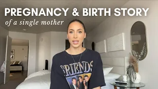 SINGLE MOM PREGNANCY + BIRTH STORY