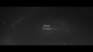 ONIX - Runaway (Original Mix) [Free Download]