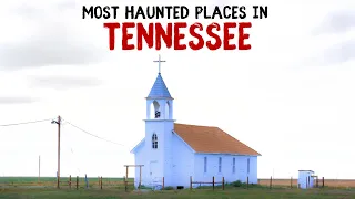 Most Haunted Places in Tennessee