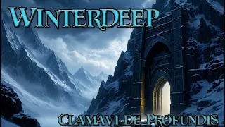 Winterdeep - Original Dwarven Song - Clamavi De Profundis