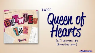 TWICE (트와이스) – Queen of Hearts [Color_Coded_Rom|Eng Lyrics]