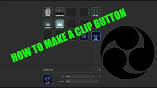 CLIP BUTTON ON OBS AND STREAM DECK!