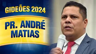 Gideões 2024 - Pr. André Matias