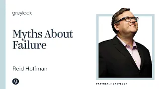 Reid Hoffman | Myths About Failure