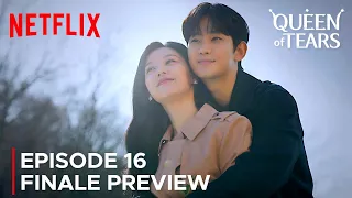 Queen of Tears | Episode 16 Finale Preview | Kim Soo Hyun | Kim Ji Won {ENG SUB}