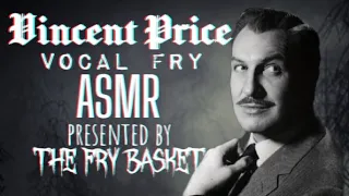 Vincent Price 👻🔪🧛‍♂️ Vocal Fry ASMR #vocalfry #braintingles #asmr #unintentionalasmr #vincentprice