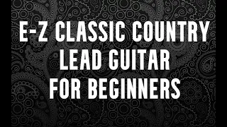 E-Z Classic Country Lead Guitar For Beginners By Scott Grove