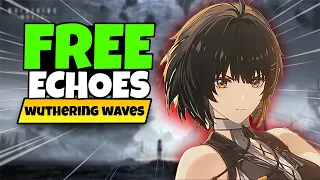 How to get FREE Echoes In Wuthering Waves