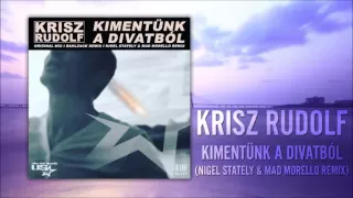 Krisz Rudolf - Kimentünk a divatból (Nigel Stately & Mad Morello Remix)