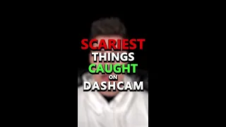 Scariest Things Caught on Dashcam #shorts