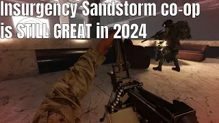 The BEST CO-OP Tactical FPS Experience in 2024! - Insurgency Sandstorm Gameplay Highlights