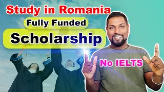 Study in Romania | No IELTS | Fully Funded Scholarship 2023-24 | EU Study Visa | SL TO UK