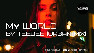 TeeDee - My World (TeeDee Organ Mix)