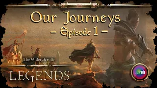 Elder Scrolls Legends: Our Journeys - Ep 1